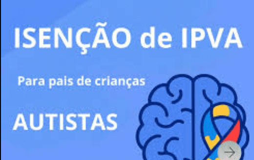 AUTISTAS TÊM DIREITO À ISENÇÃO DE IPVA