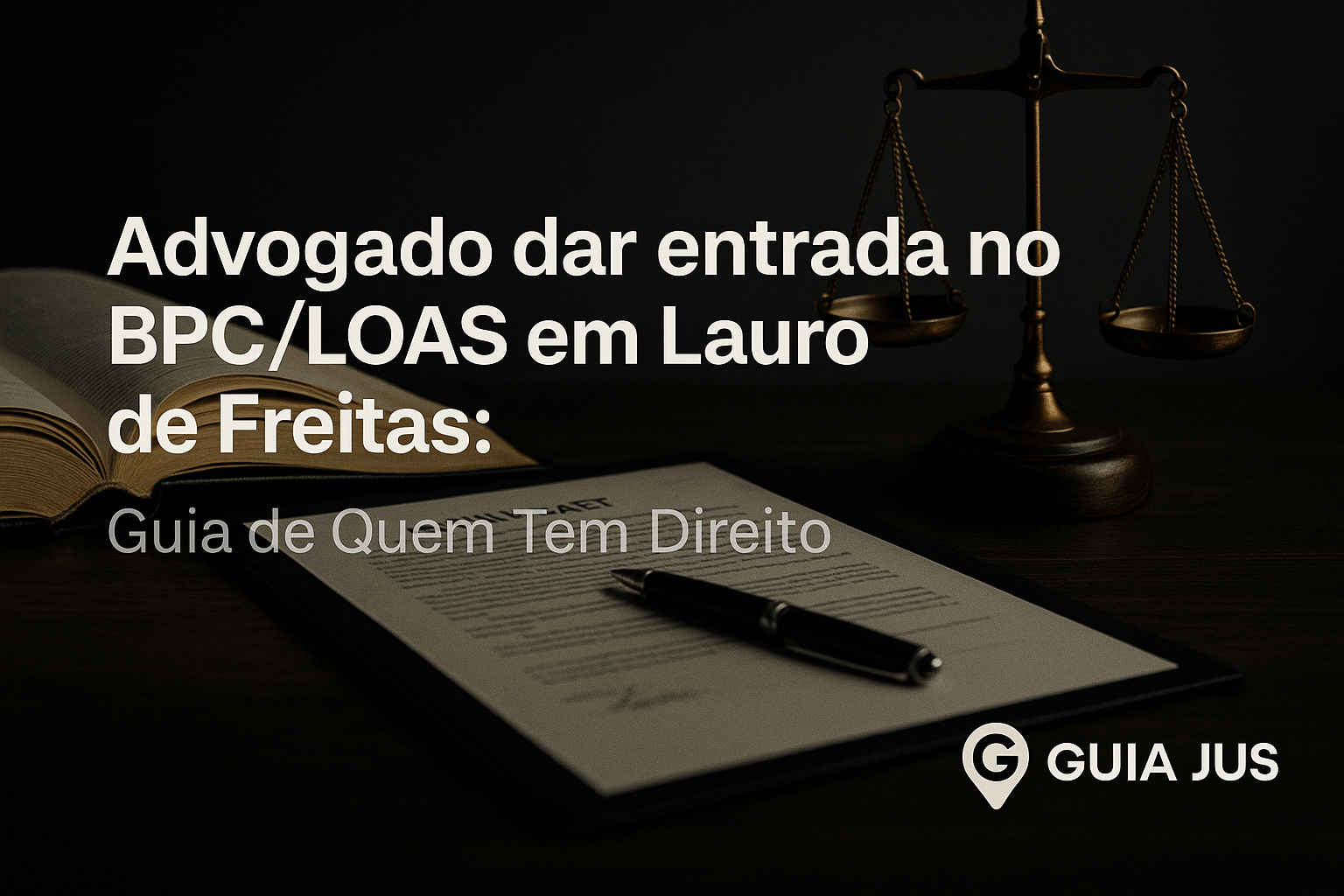 Advogado dar entrada no BPC/LOAS em Lauro de Freitas: Guia de Quem Tem Direito