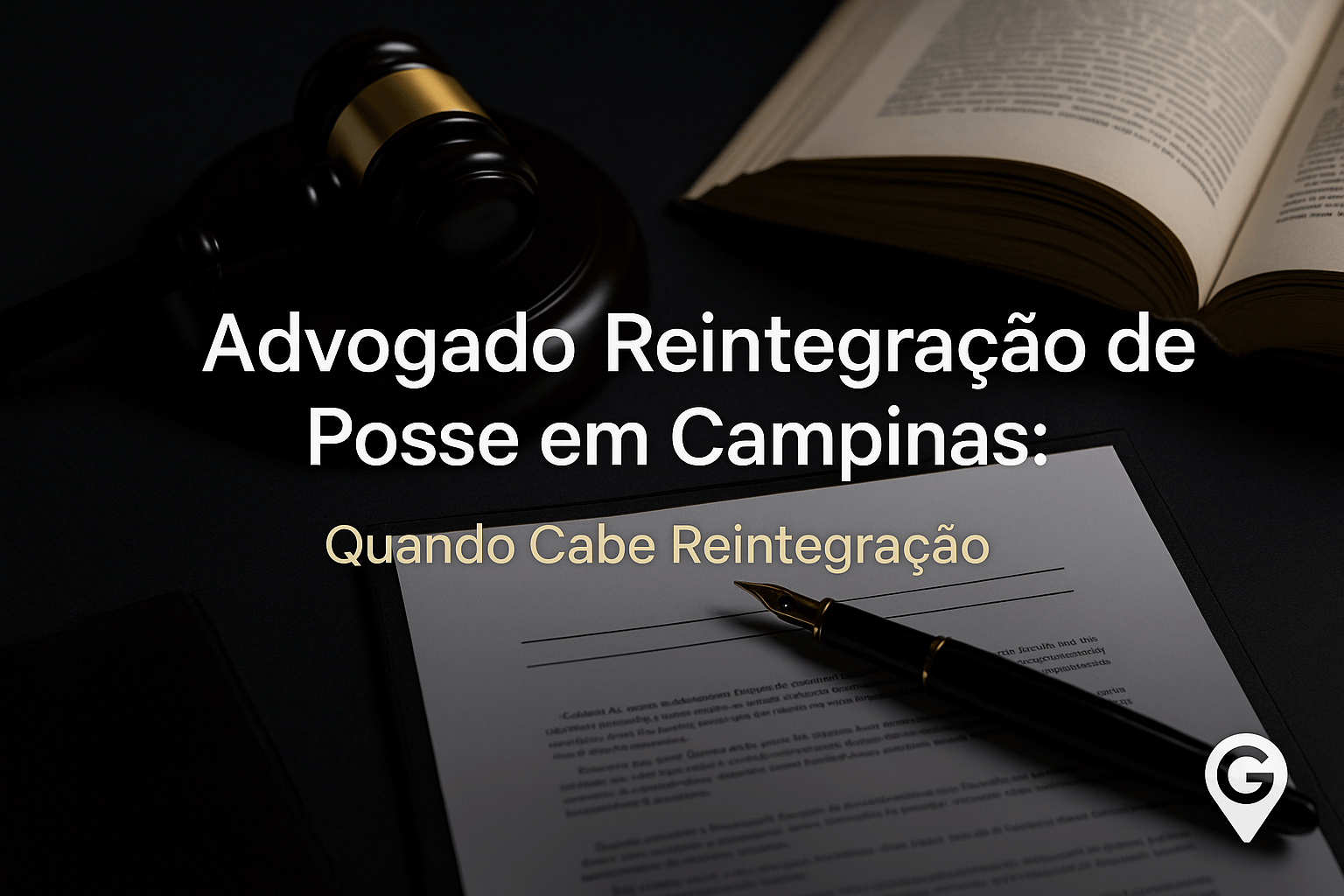 Advogado Reintegração de Posse em Campinas: Quando Cabe Reintegração