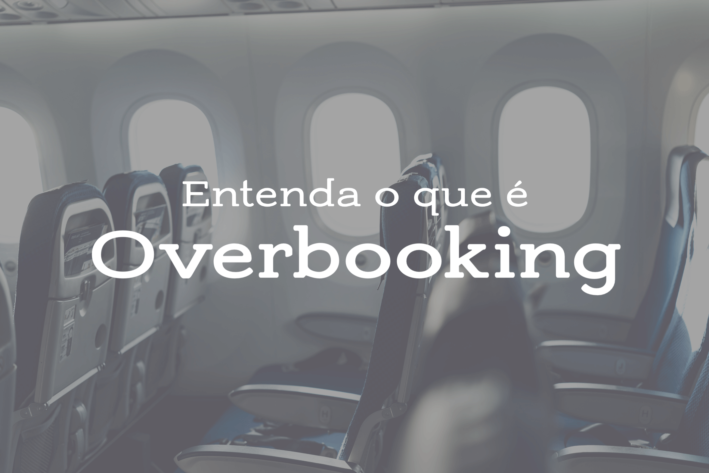 Entenda o que é overbooking