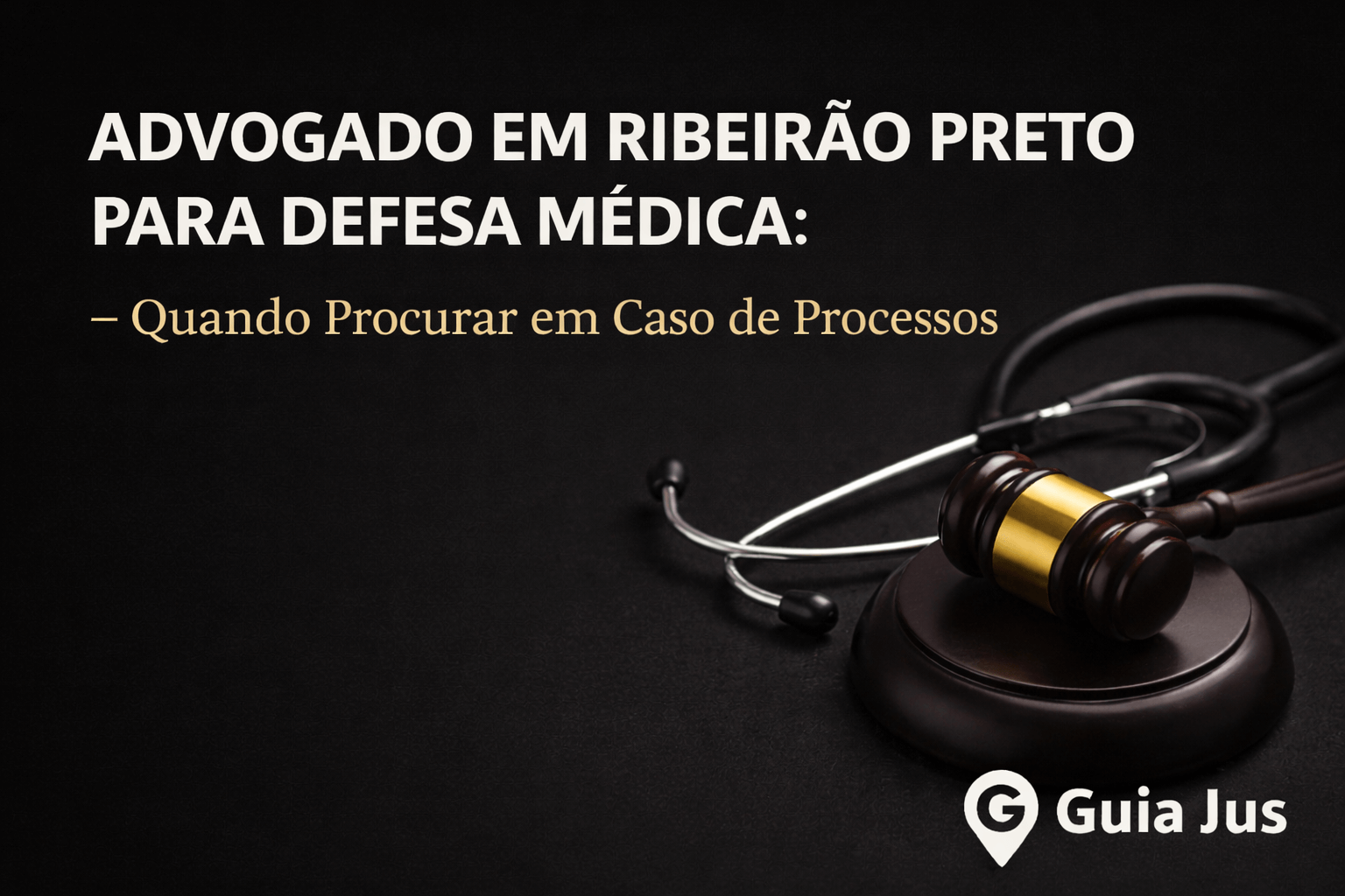 Advogado em Ribeirão Preto para Defesa Médica: Quando Procurar em Caso de Processos