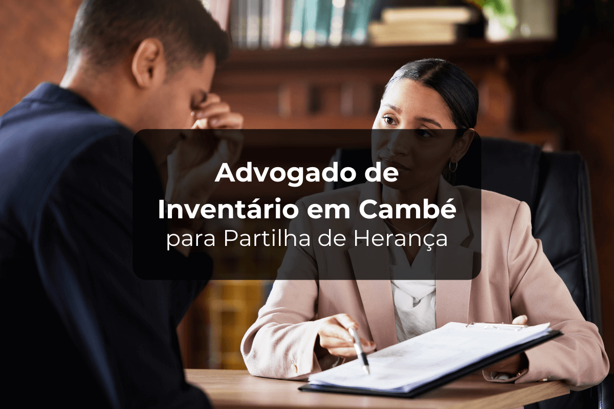 Advogado de Inventário em Cambé para Partilha de Herança