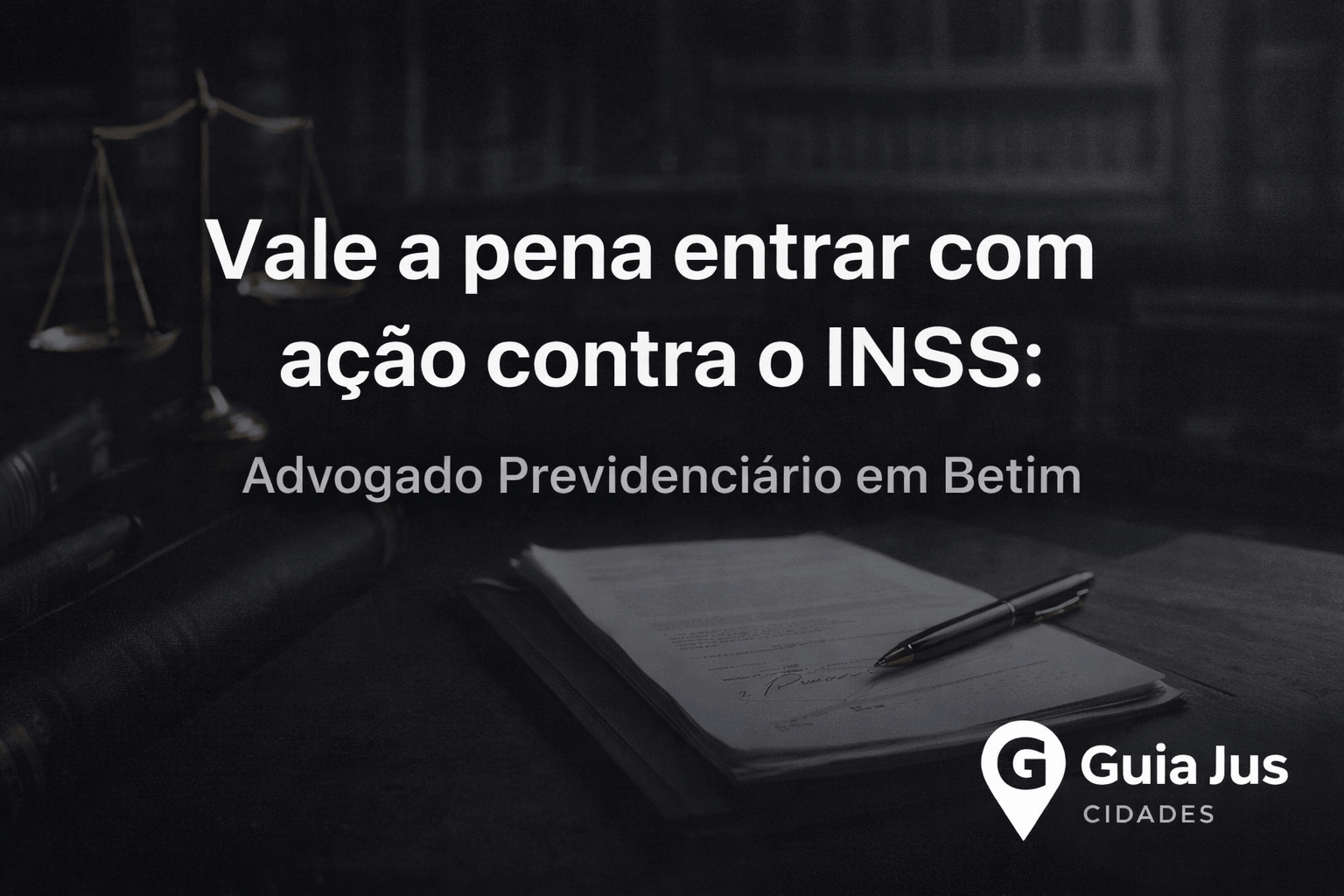 Vale a pena entrar com ação contra o INSS: Advogado Previdenciário em Betim