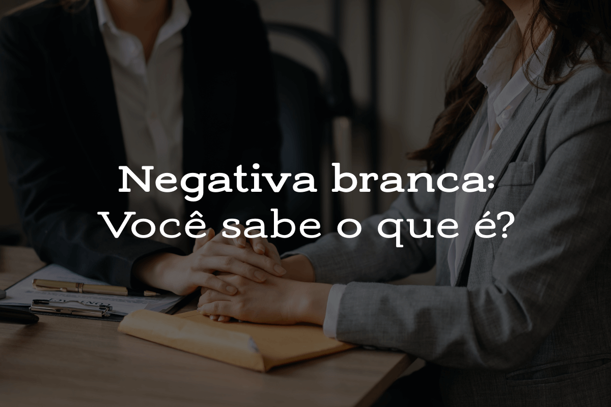 Negativa branca: Você sabe o que é?