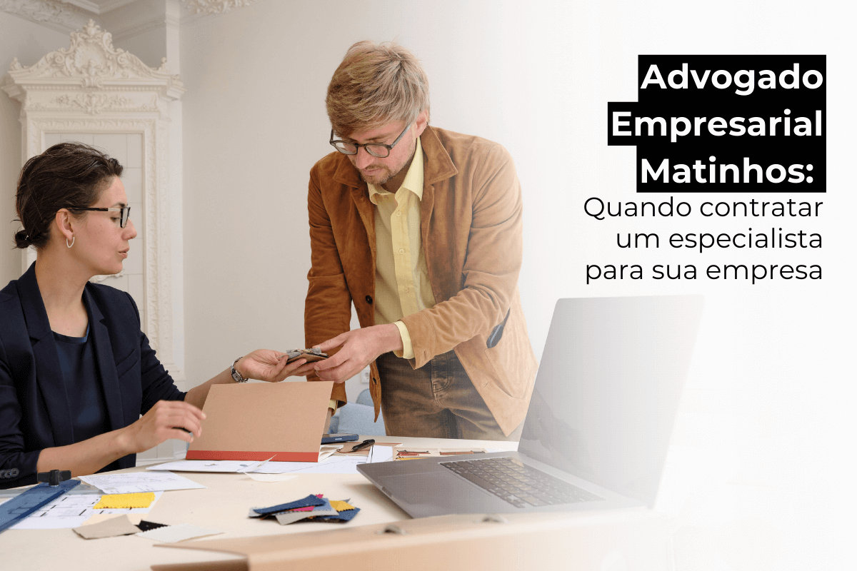 Advogado Empresarial Matinhos: Quando Contratar um Especialista para Sua Empresa