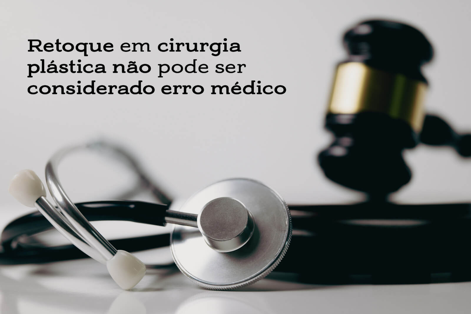 Retoque em cirurgia plástica não pode ser considerado erro médico