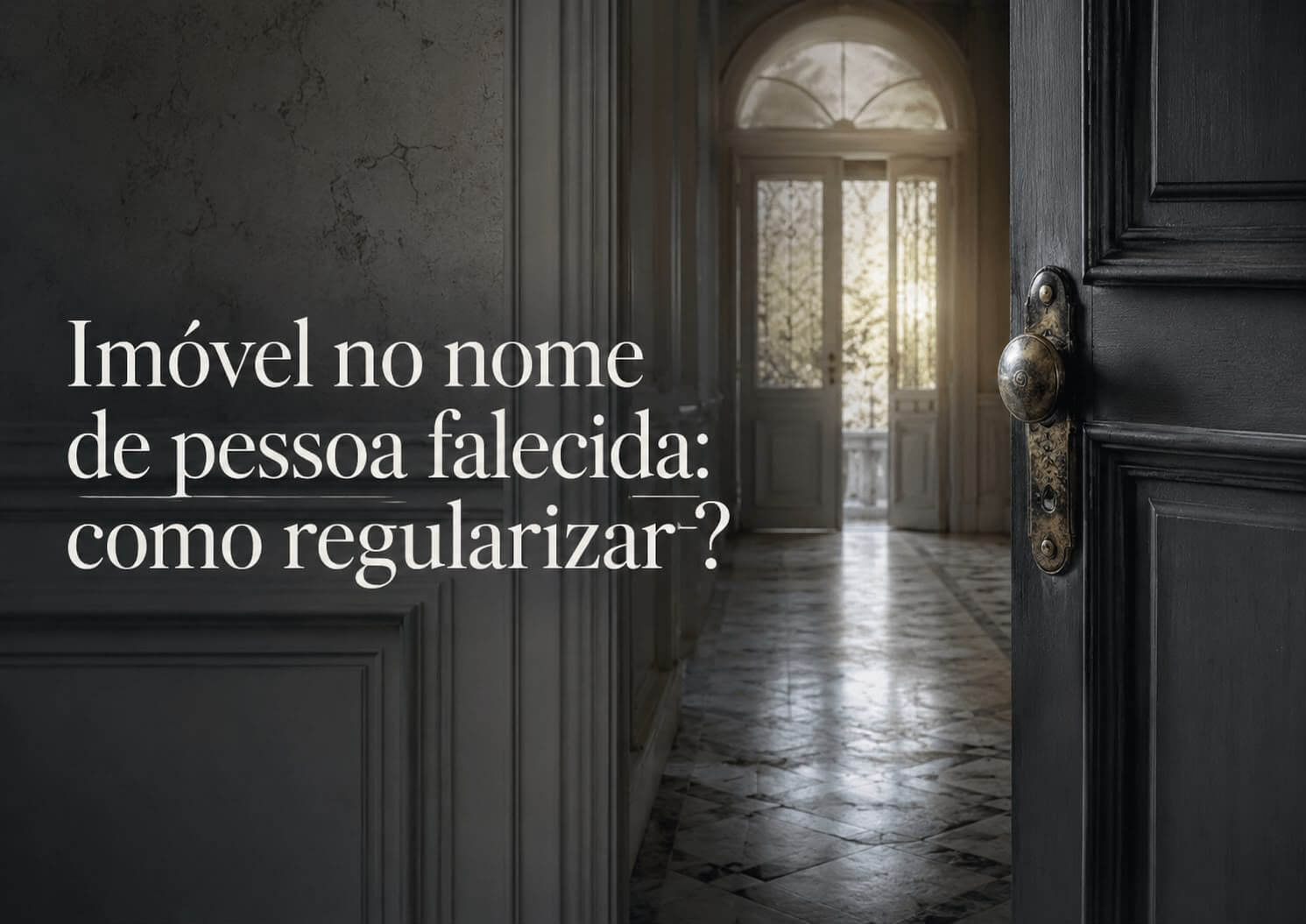 Imóvel no nome de pessoa falecida: como regularizar em Ipatinga?