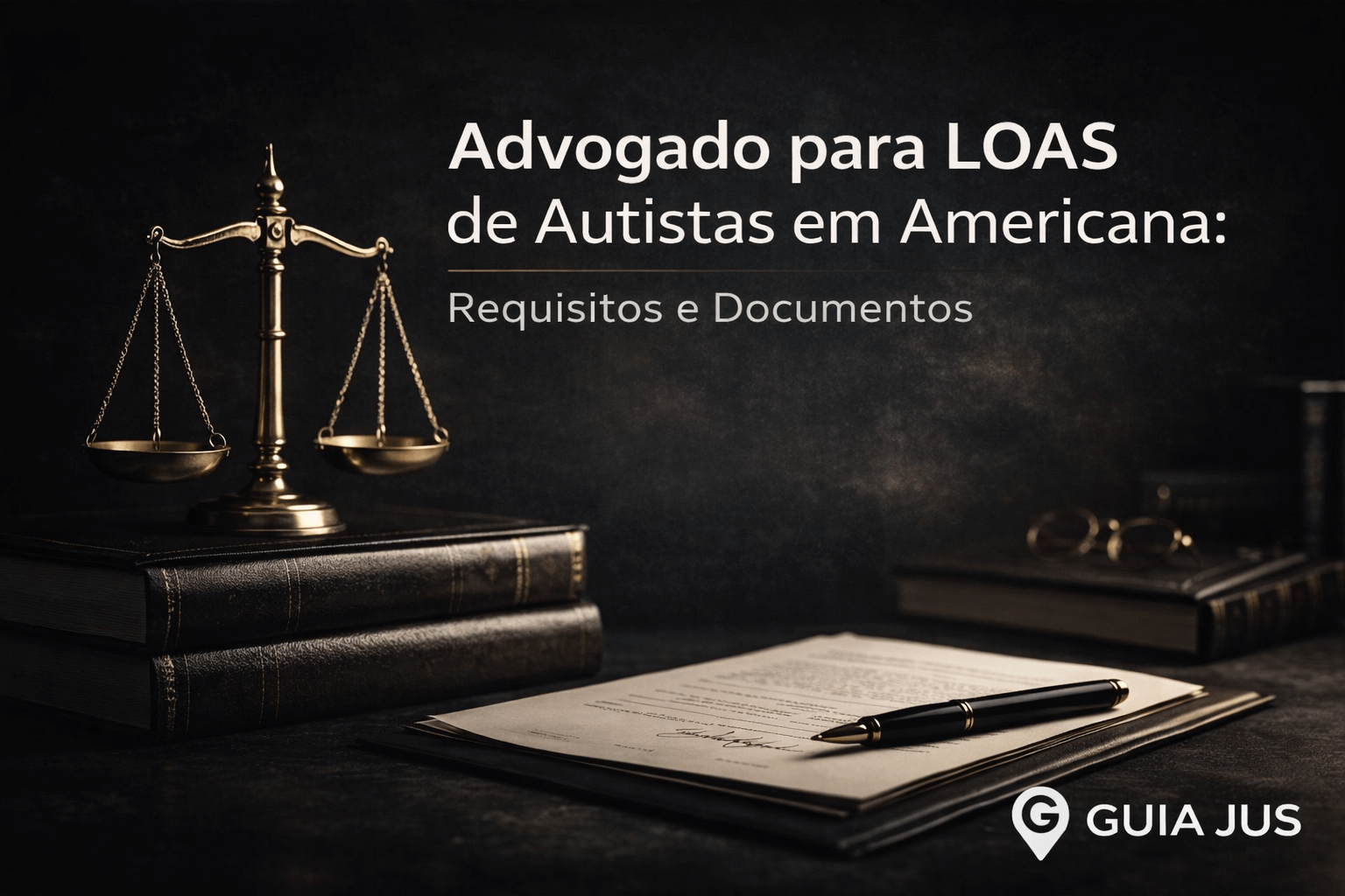 Advogado para LOAS de Autistas em Americana: Requisitos e Documentos