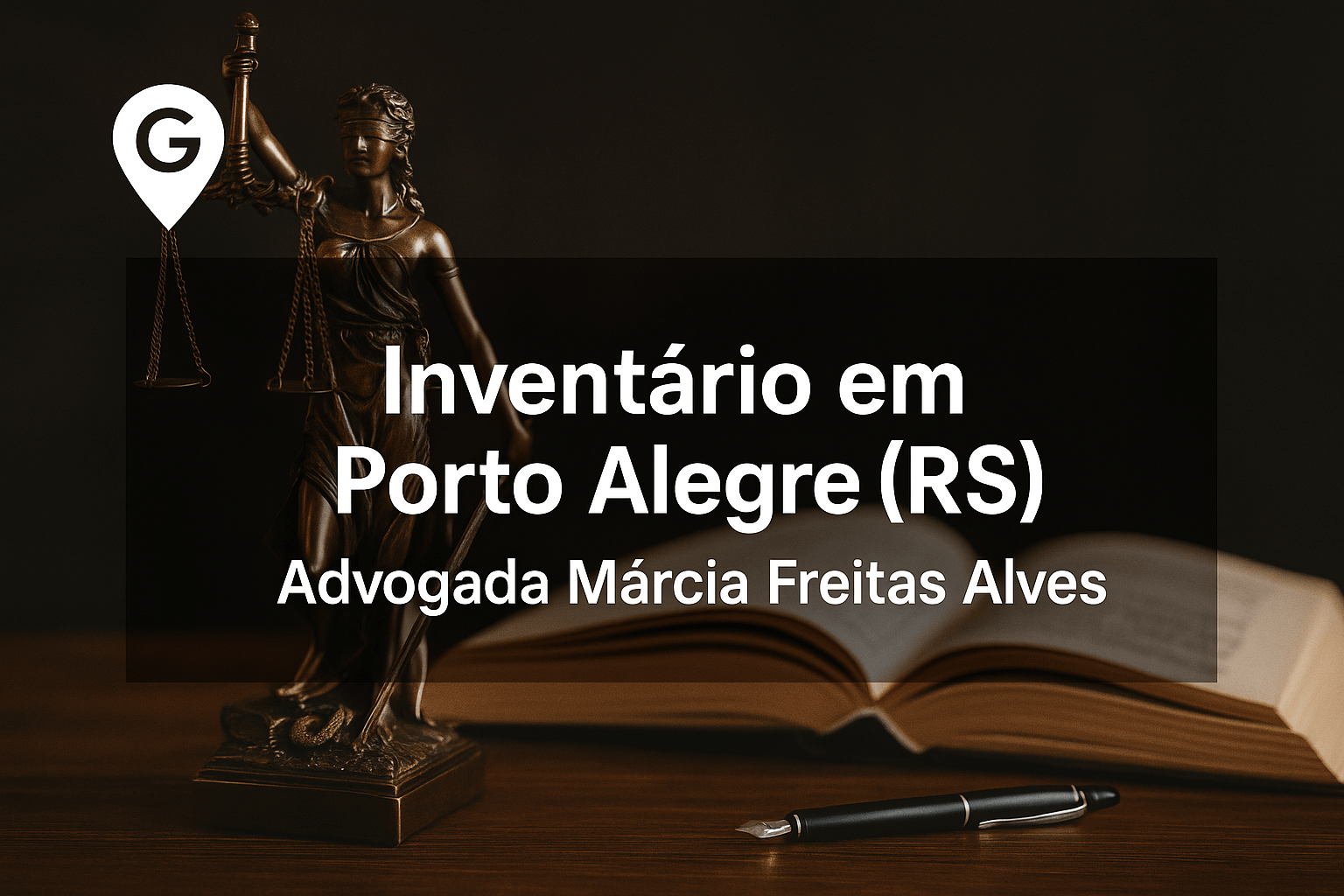 Inventário em Porto Alegre RS: serviços da advogada Márcia Alves