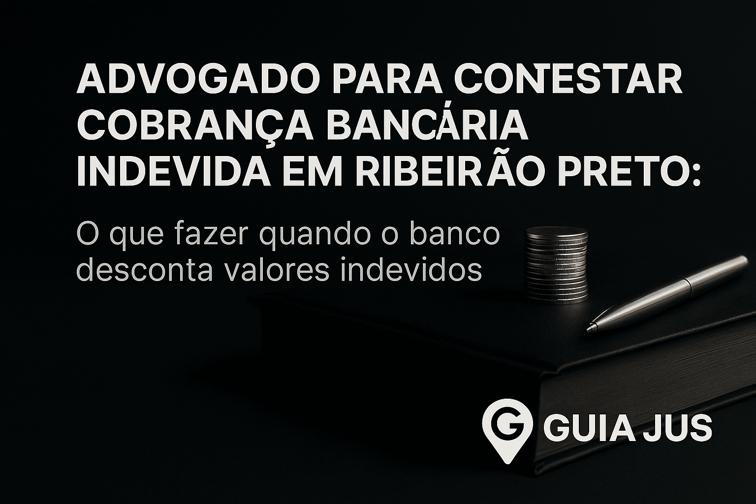 Advogado para Contestar Cobrança Bancária Indevida em Ribeirão Preto