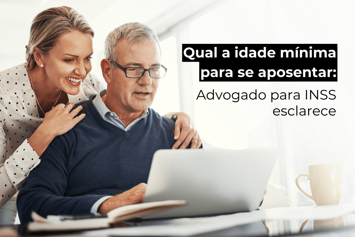 Advogado Previdenciário Salvador Esclarece: Qual a Idade Mínima para se Aposentar