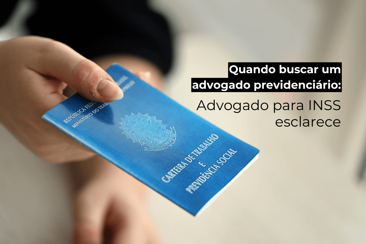 Advogado Previdenciário Curitiba Esclarece: Quando Buscar um Advogado para INSS