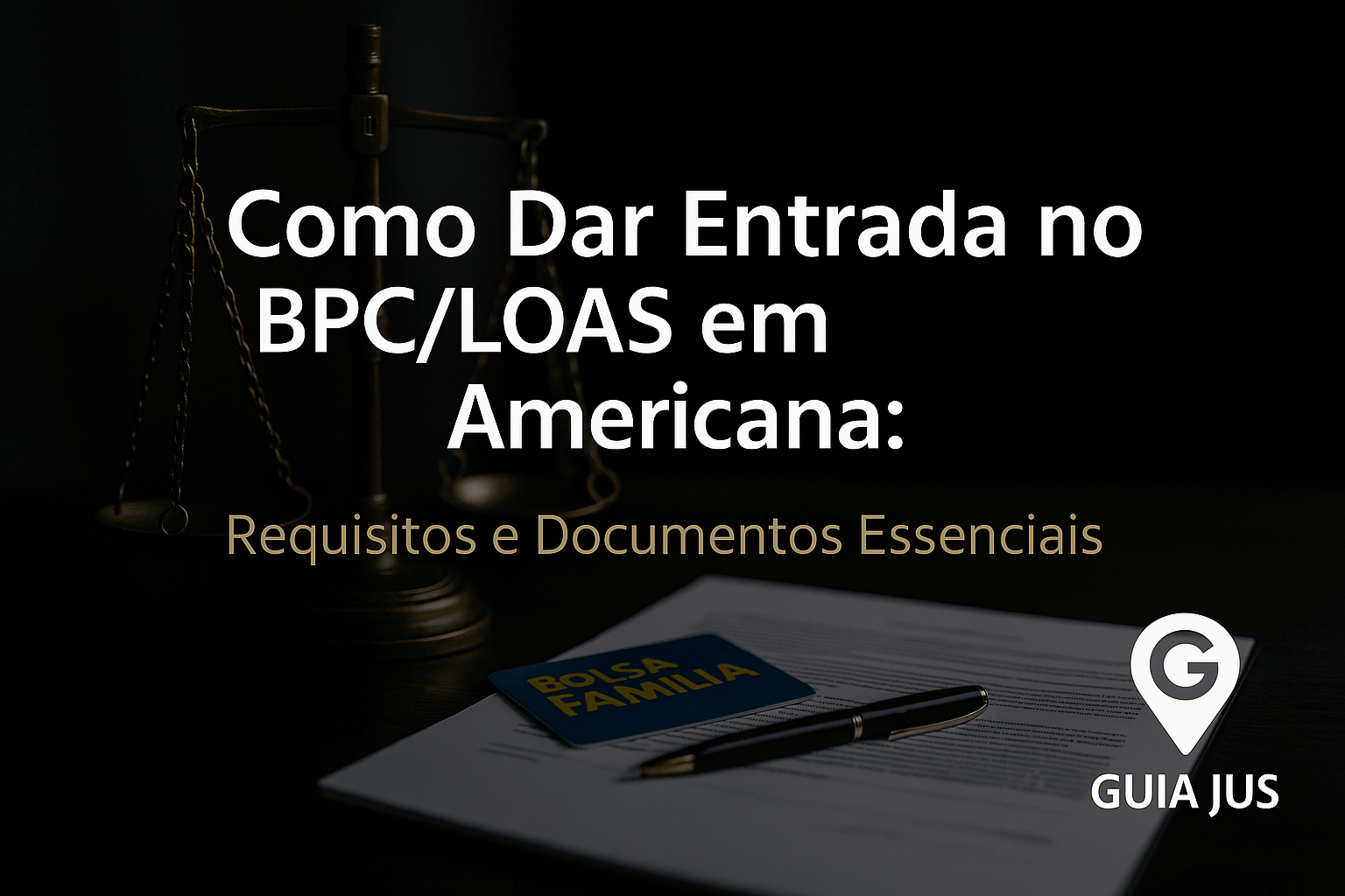 Advogado para dar entrada no BPC/LOAS em Americana: Requisitos e Documentação