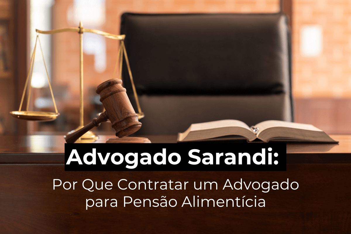 Advogado Sarandi para Pensão Alimentícia