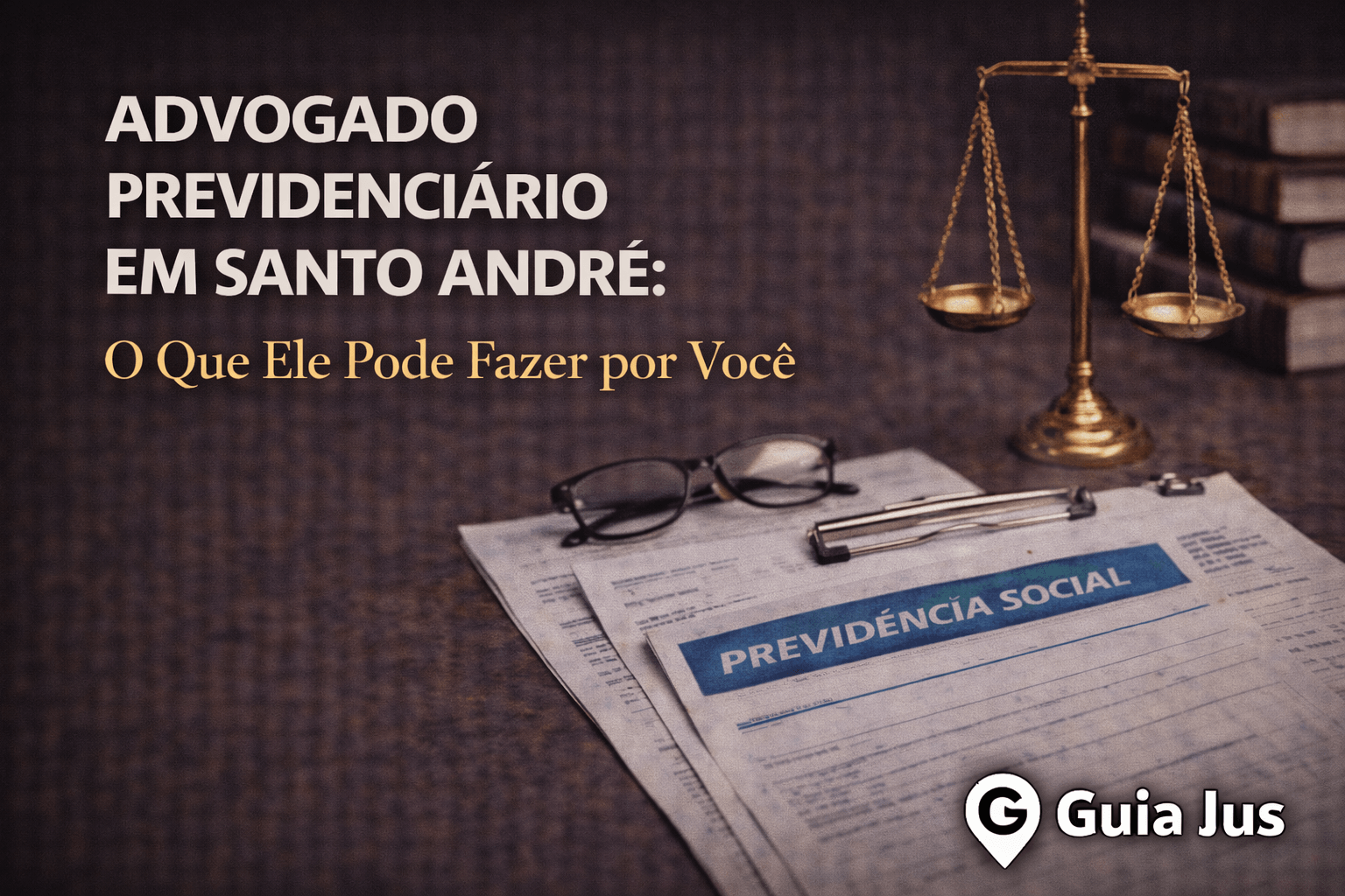 Advogado Previdenciário em Santo André: o Que Ele Pode Fazer por Você