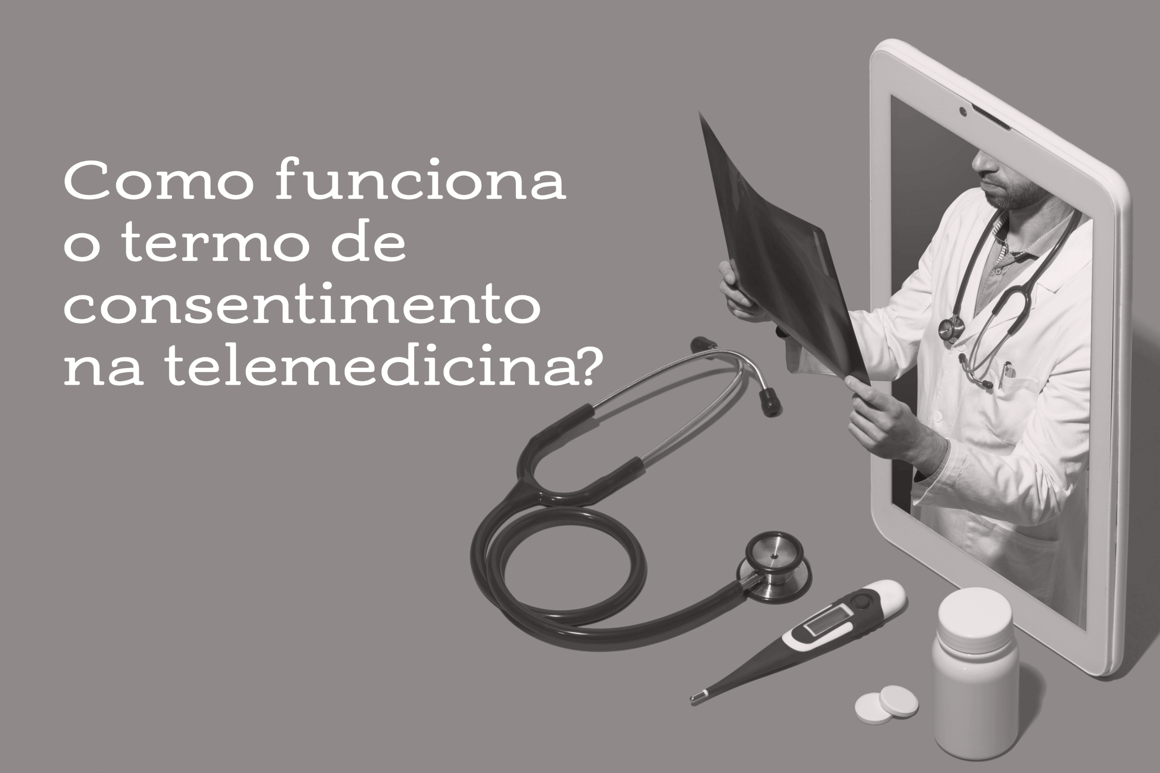 Como funciona o termo de consentimento na telemedicina?