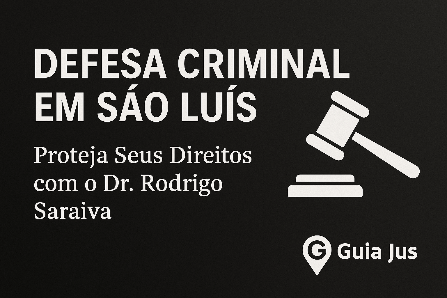 Advogado Criminal em São Luís: Defesa e Garantia dos Direitos