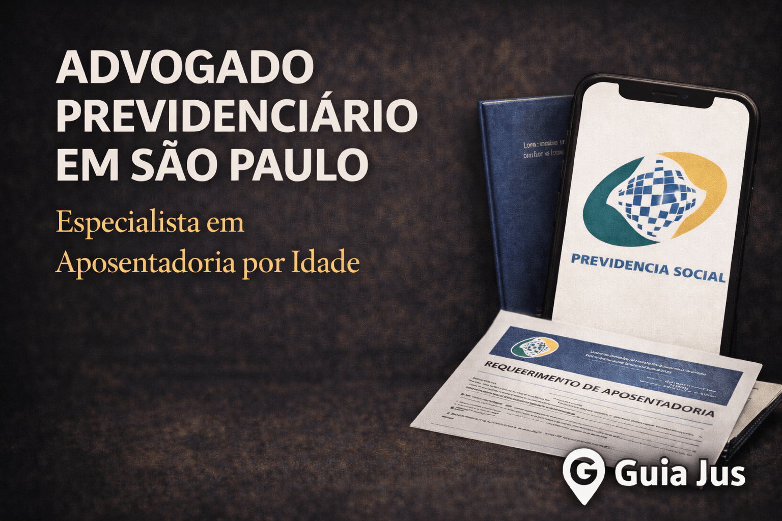 Advogado Previdenciário em São Paulo Especialista em Aposentadoria por Idade