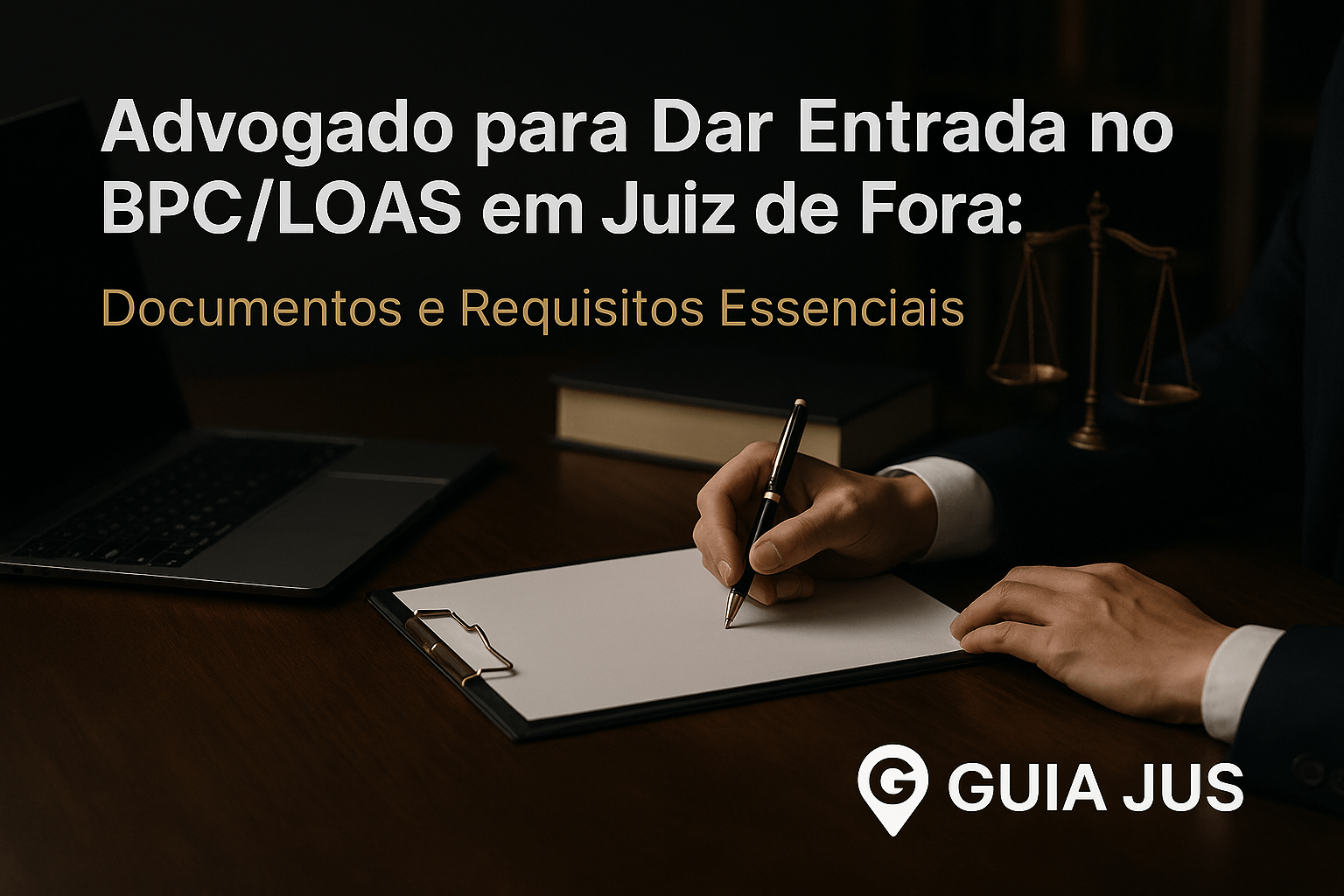 Advogado para Dar Entrada no BPC/LOAS em Juiz de Fora: Documentos e Requisitos Essenciais