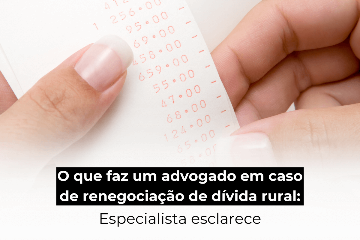 Advogado Rural Goiânia: O Que Fazer em Caso de Renegociação de Dívida Rural
