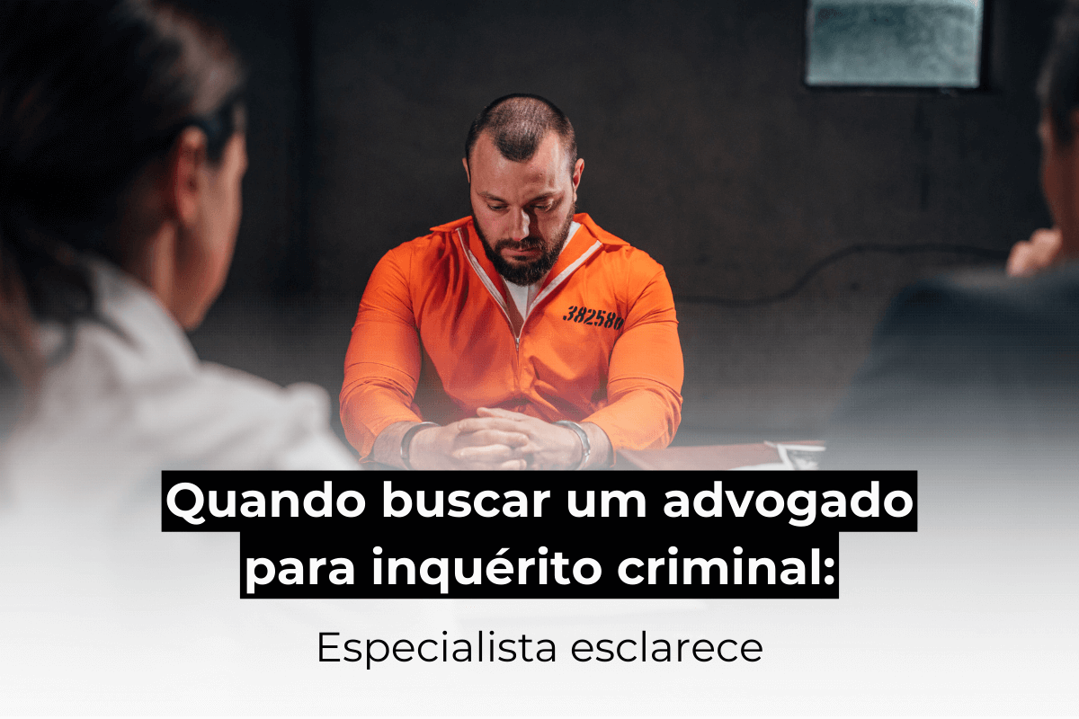 Advogado Criminal Porto Alegre Esclarece: Quando Buscar um Especialista para Inquérito Criminal  