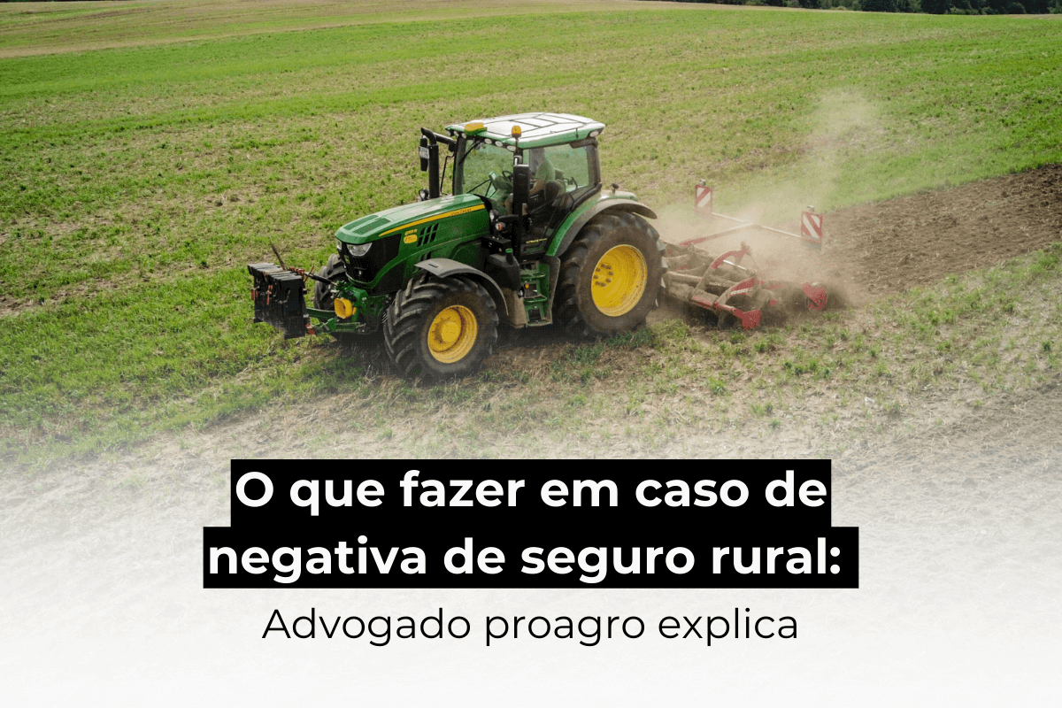 Advogado Rural em Florianópolis Explica: O Que Fazer em Caso de Negativa de Seguro Rural