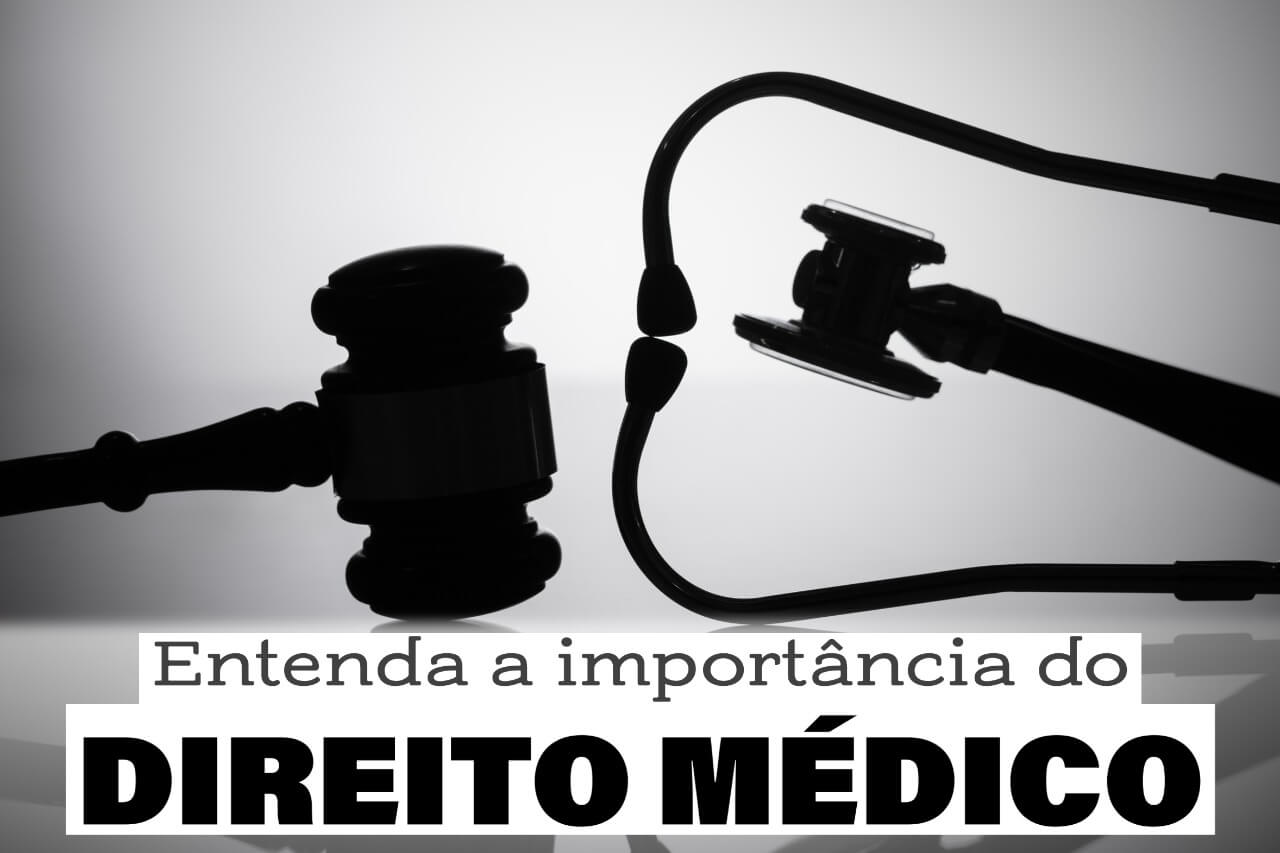 Entenda a importância do Direito Médico