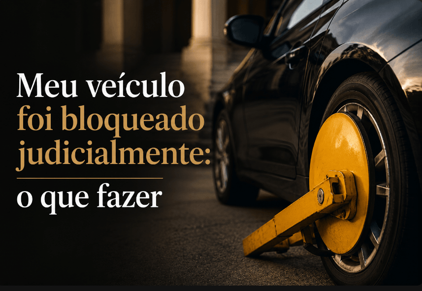 Veículo bloqueado judicialmente em Cianorte: o que fazer e como pedir o desbloqueio