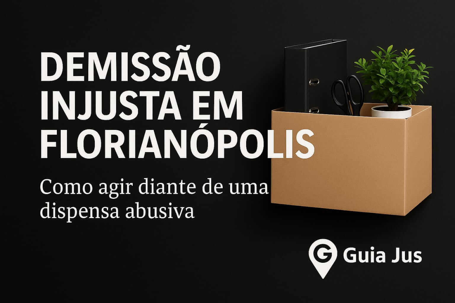 Advogado Demissão Injusta em Florianópolis: Saiba Seus Direitos